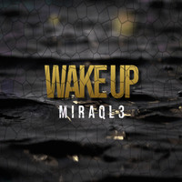 Miraql3 - Wake Up