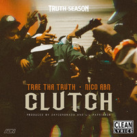 Trae Tha Truth - Clutch (feat. Nico ABN)