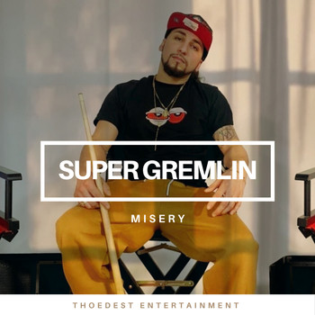 Misery - Super Gremlin Misery (Explicit)
