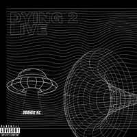 DBANDZ KC - Dying 2 Live (Explicit)
