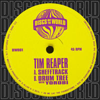 Tim Reaper, Yorobi - Shefftrack / Drum Tree