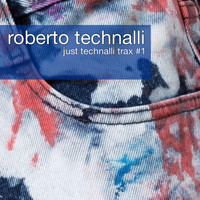 Roberto Technalli - Just Technalli Trax # 1