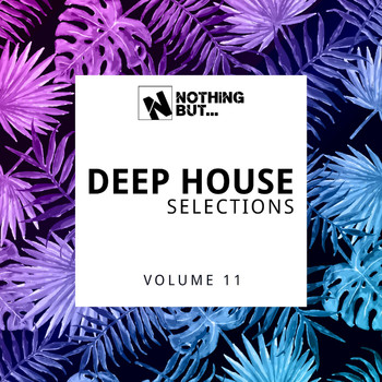 Various Artists - Nothing But... Deep House Selections, Vol. 11