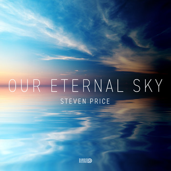 Steven Price - Our Eternal Sky
