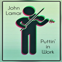 John Lamar - Puttin’ in Work