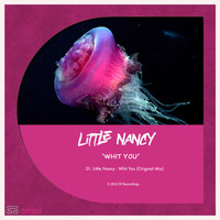 Little Nancy - Whit You