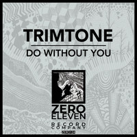 Trimtone - Do Without You