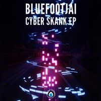 Bluefootjai - Cyber Skank Ep