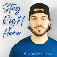 Marc Williams - Stay Right Here (feat. Al Rowe)