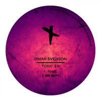 Omar Svenson - Toxic EP