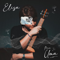 Elisa - Para Uma (feat. Sebastián Benassi, Santiago Arroyo, Miguel Ángel Allasino & Jesús Domínguez)