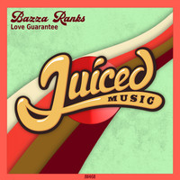 Bazza Ranks - Love Guarantee