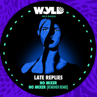 Late Replies - No Mixer