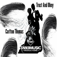 Carlton Thomas - Trust and Obey