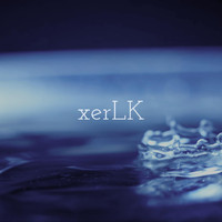xerLK - Too Good to Be True