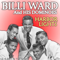 Billy Ward & The Dominoes - Harbor Lights (Remastered)
