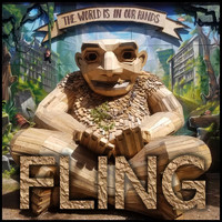 Fling - The World Is in Our Hands (Explicit)