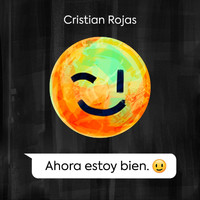 Cristian Rojas - Ahora Estoy Bien