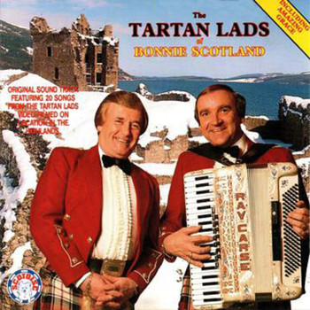 The Tartan Lads - The Tartan Lads of Bonnie Scotland