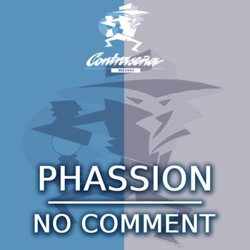 No Comment - Phassion