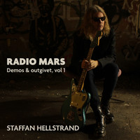 Staffan Hellstrand - Radio mars - Demos & outgivet, Vol. 1 (Explicit)