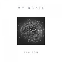 Jamison - My Brain