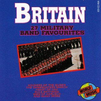 The Band Of The Grenadier Guards - Britain - 27 Military Band Favourites