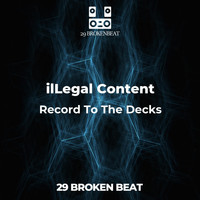 ilLegal Content - Record To The Decks (Explicit)