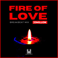 JJMILLON - Fire of Love (Breakbeat Mix)