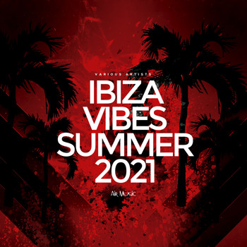 Various Artists - Ibiza Vibes Summer 2021