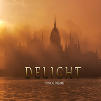 Physical Dreams - Delight