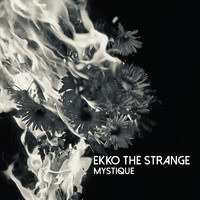 Ekko the Strange - Mystique