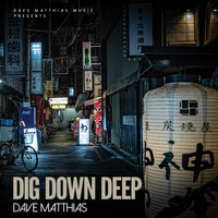 Dave Matthias - Dig down deep