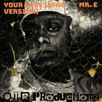 Mr. E - Your Love (Afro Version) (Afro Version [Explicit])