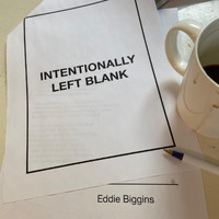 Eddie Biggins - Intentionally Left Blank