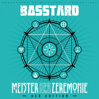 Basstard - Meister der Zeremonie (Aer Edition)