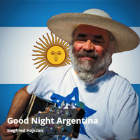 Siegfried Hajszan - Good Night Argentina