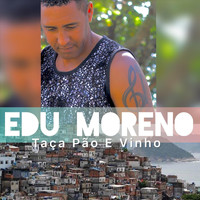 Edu Moreno - Taça Pão e Vinho
