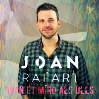 Joan Rafart - Quan Et Miro Als Ulls