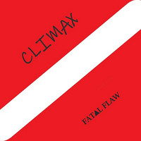 Climax - Fatal Flaw