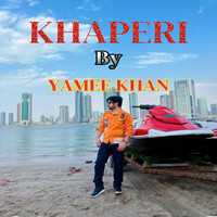 Yamee Khan - Khaperi