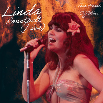 Linda Ronstadt - This Heart Of Mine (Live, Los Angeles '76)