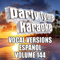 Party Tyme Karaoke - Party Tyme 144 (Vocal Versions Español)