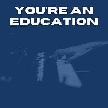 Joe Loss - You're an Education