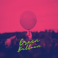 Green Balloon - Epic Love