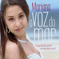 Mariana - A Voz Do Mar (O Nosso Fado Não É Perfeito Mas Nasce Dentro Do Peito)