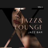 Jazz Bar - Jazz & Lounge, Vol. 1