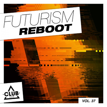 Various Artists - Futurism Reboot, Vol. 37 (Explicit)