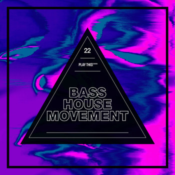 Various Artists - Bass House Movement, Vol. 22