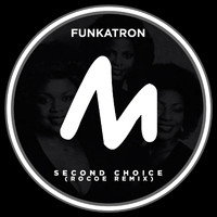 Funkatron - Second Choice (Rocoe Extended Remix)
